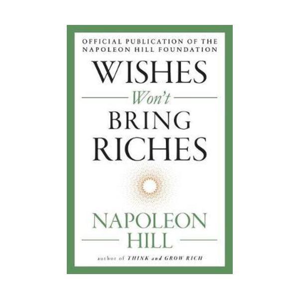 Sách - Wishes Won't Bring Riches by Napoleon Hill -