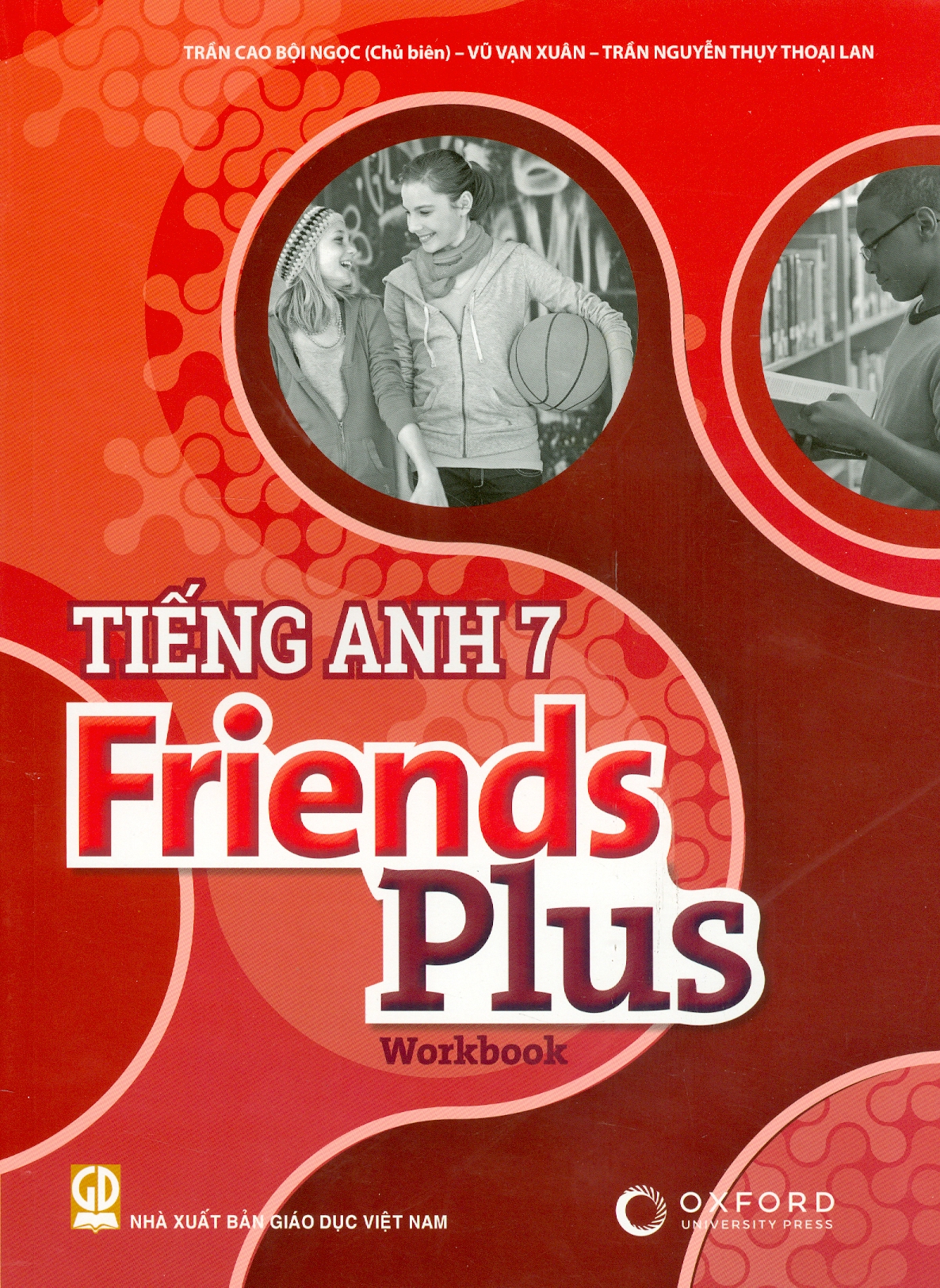 TIẾNG ANH 7 FRIENDS PLUS - Workbook