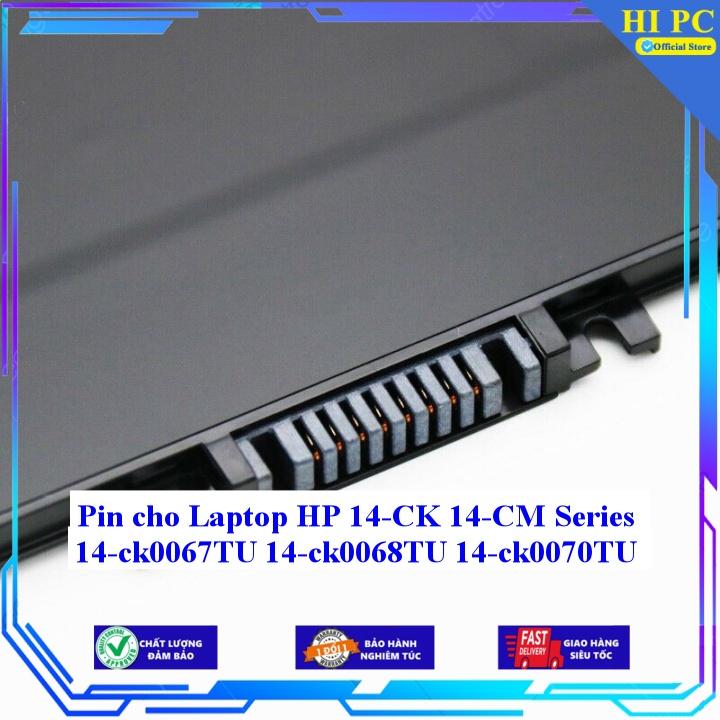 Pin cho Laptop HP 14-CK 14-CM Series 14-ck0067TU 14-ck0068TU 14-ck0070TU - Hàng Nhập Khẩu