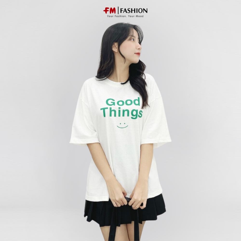 Áo thun nữ cổ tròn FM Style tay ngắn cổ tròn in hình chữ Good Things form rộng thời trang basic 209200034