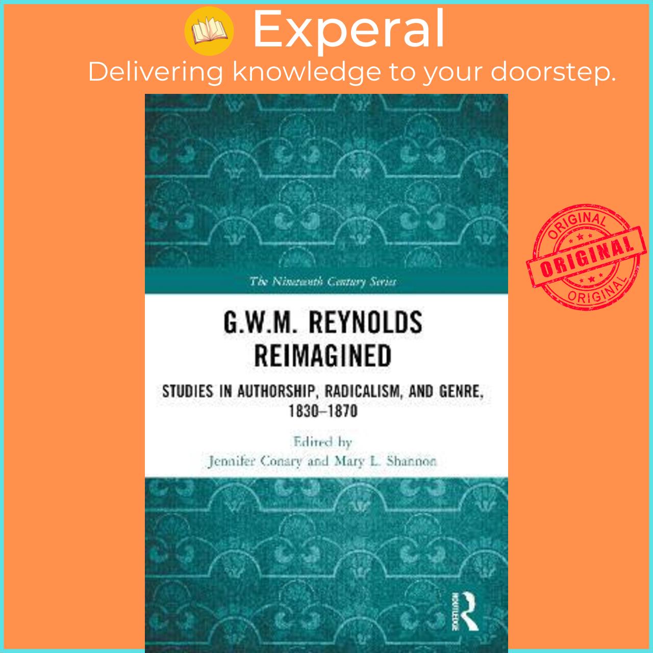 Sách - G.W.M. Reynolds Reimagined : Studies in Authorship, Radicalism, and Ge by Jennifer Conary