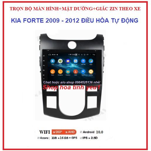 BỘ Màn Hình DVD Android có MẶT DƯỠNG Theo Xe KIA FORTE ĐIỀU HÒA TỰ ĐỘNG đời 2009-2012,Màn hình ô tô androi giá rẻ