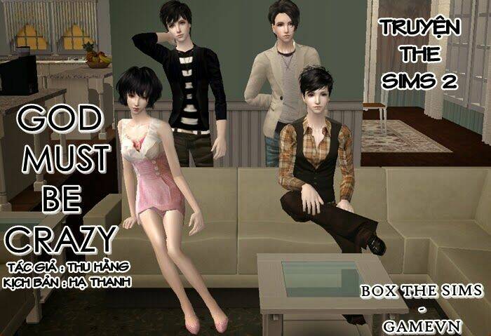 god must be crazy [truyện sims] chapter 1 1