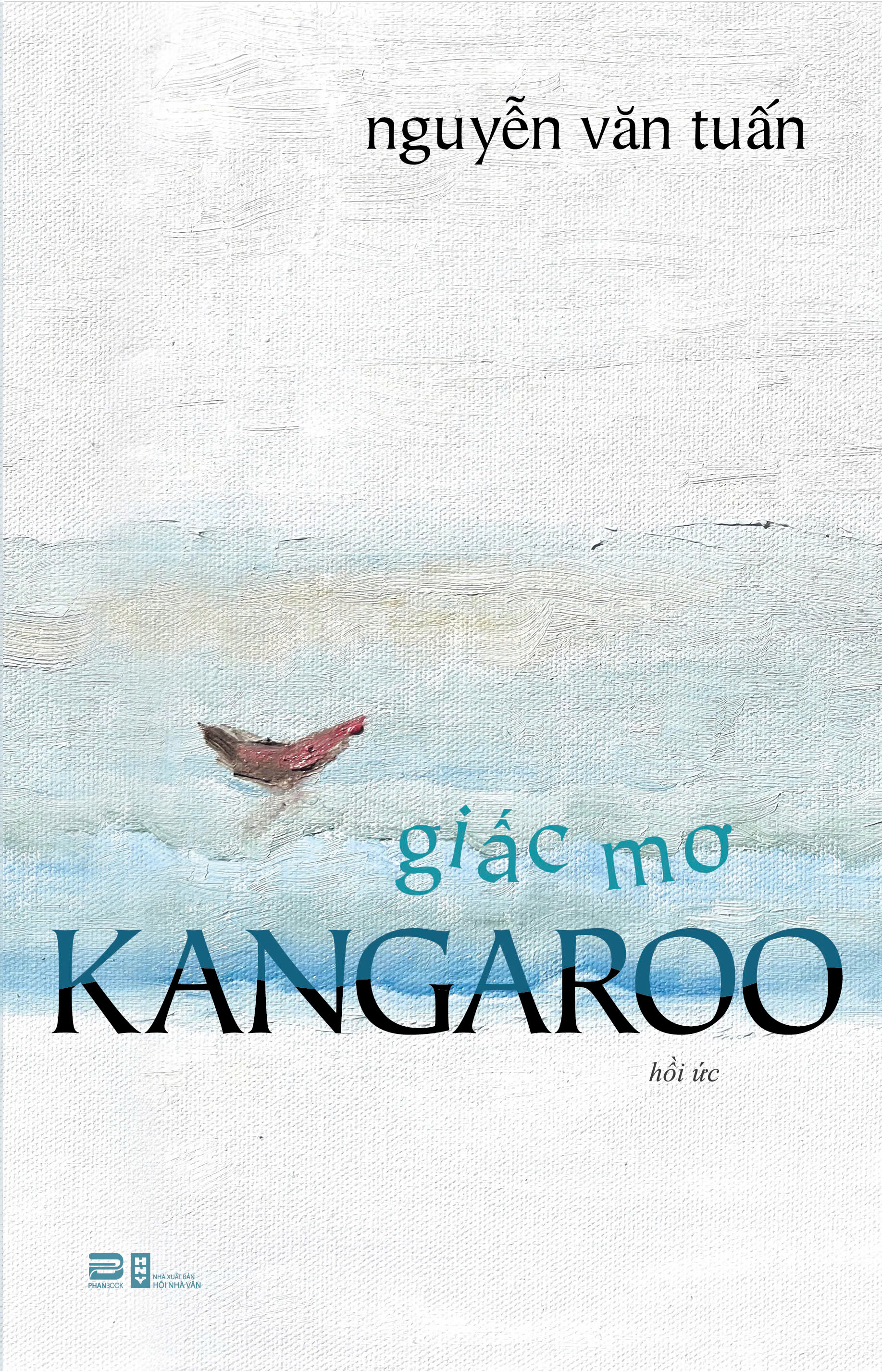 Giấc Mơ Kangaroo (Hồi Ức) - Nguyễn Văn Tuấn