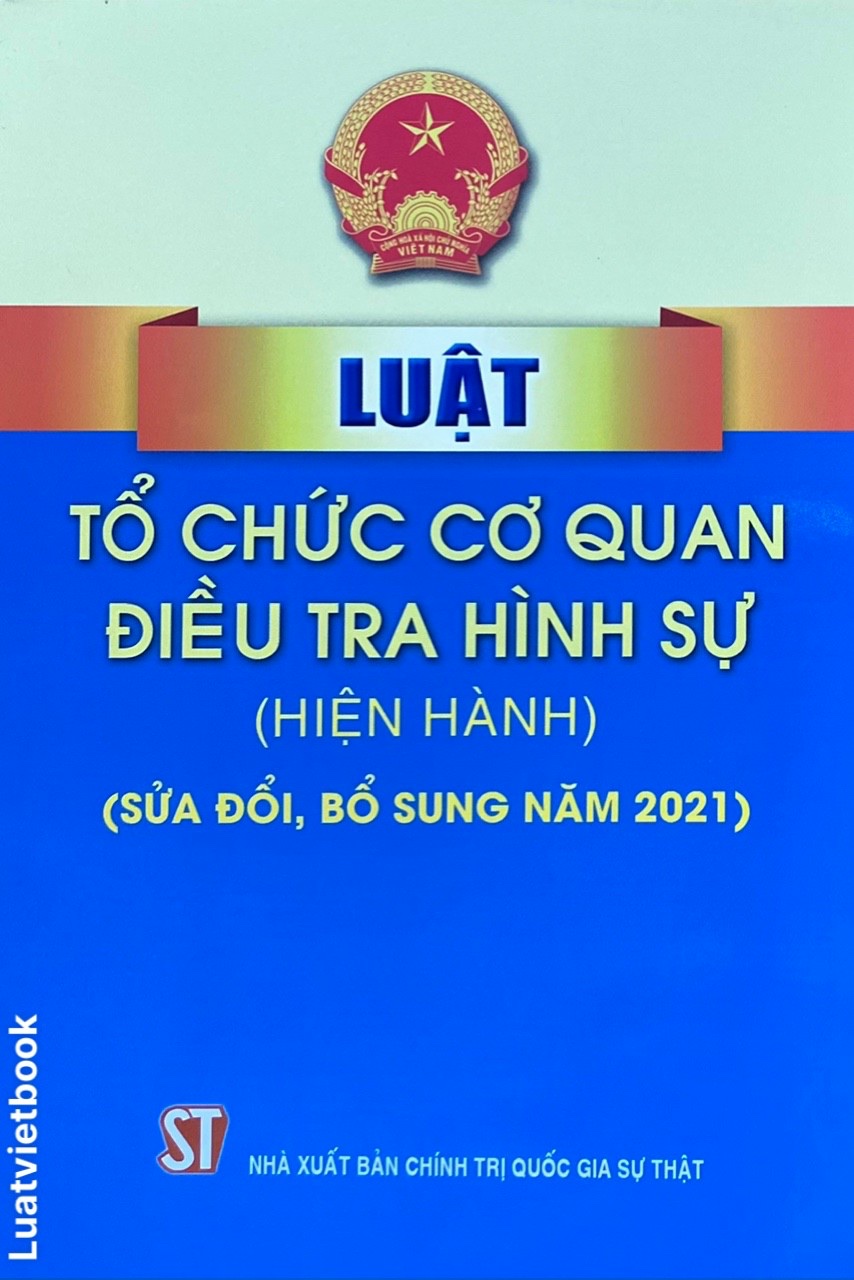 Luật Tổ chức cơ quan điều tra hình sự (hiện hành) (sửa đổi, bổ sung năm 2021)