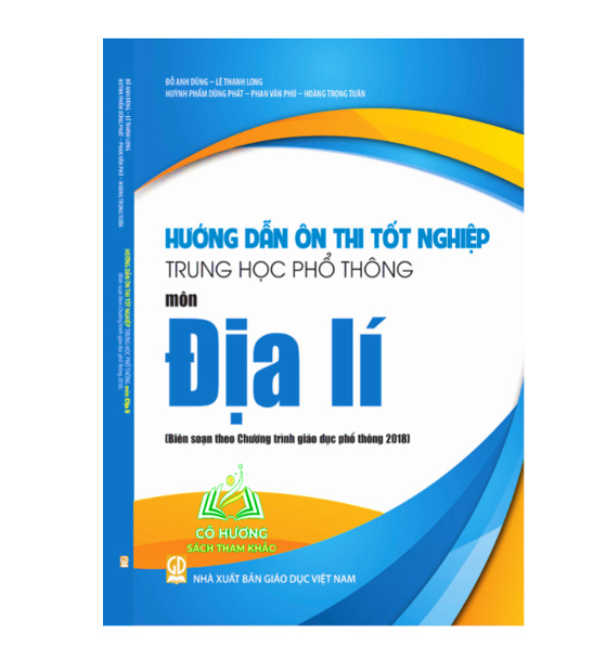 Sách - Hướng dẫn ôn thi tốt nghiệp Trung học phổ thông môn Địa lí (Biên soạn theo Chương trình giáo dục phổ thông 2018)
