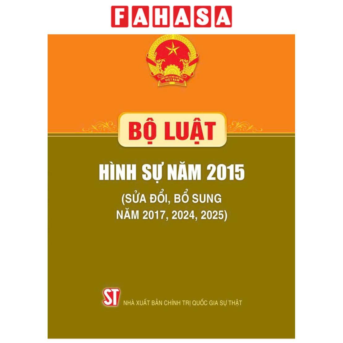 Sách - Bộ Luật Hình Sự Năm 2015 (Sửa Đổi, Bổ Sung Năm 2017, 2024, 2025)