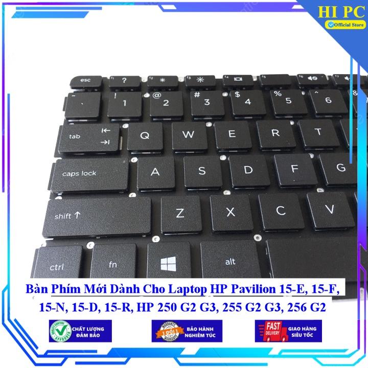 Bàn Phím Mới Dành Cho Laptop HP Pavilion 15-E 15-F 15-N 15-D 15-R HP 250 G2 G3 255 G2 G3 256 G2 - Hàng Nhập Khẩu mới 100%