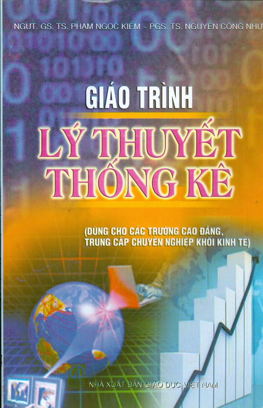 Giáo Trình LÝ THUYẾT THỐNG KÊ (Dùng cho các trường cao đẳng, trung cấp chuyên nghiệp khối kinh tế)