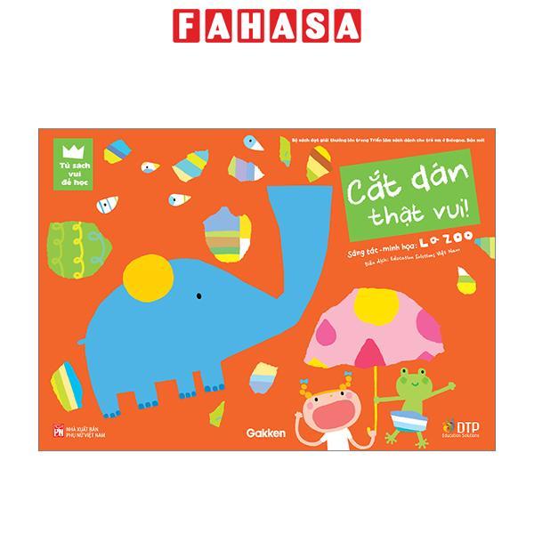 Sách - Sách Tủ Sách Vui Để Học - Càng Tô Càng Vui, Cắt Dán Dành Cho Bé Mới Bắt Đầu, Tô Vẽ Thật Vui,Xé Dán Thật Vui