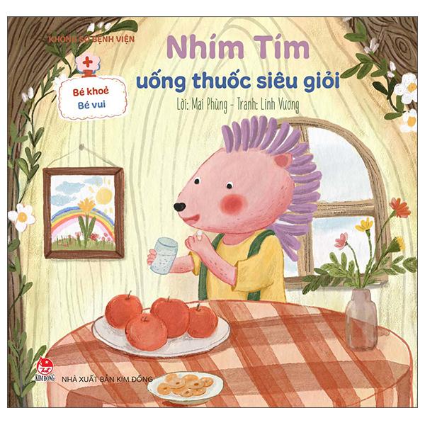 Bé Khỏe Bé Vui - Không Sợ Bệnh Viện: Nhím Tím Uống Thuốc Siêu Giỏi