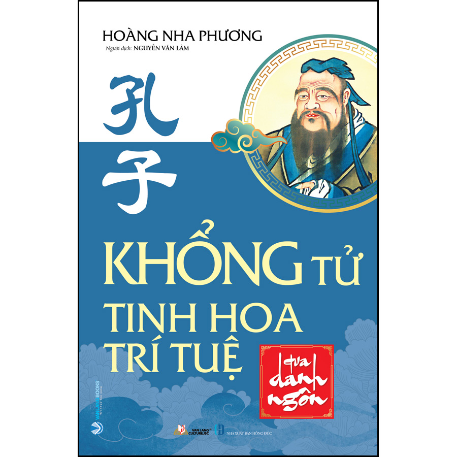 Khổng Tử - Tinh Hoa Trí Tuệ Qua Danh Ngôn Tái Bản 2023