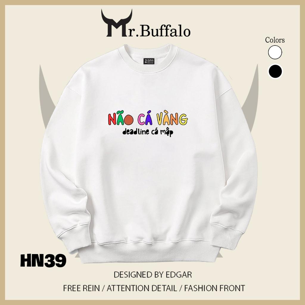 Áo sweater thu đông form rộng in hình hài hước "Não Cá Vàng" Mr.buffalo - [HN39] Áo Đen