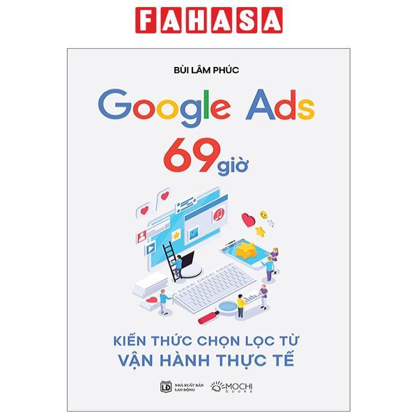 Google Ads 69 Giờ - Kiến Thức Chọn Lọc Từ Vận Hành Thực Tế