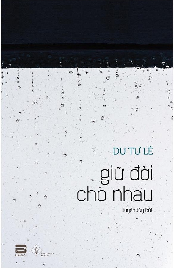 Combo Giữ Đời Cho Nhau + Những Tùy Bút Cuối Cùng - Du Tử Lê