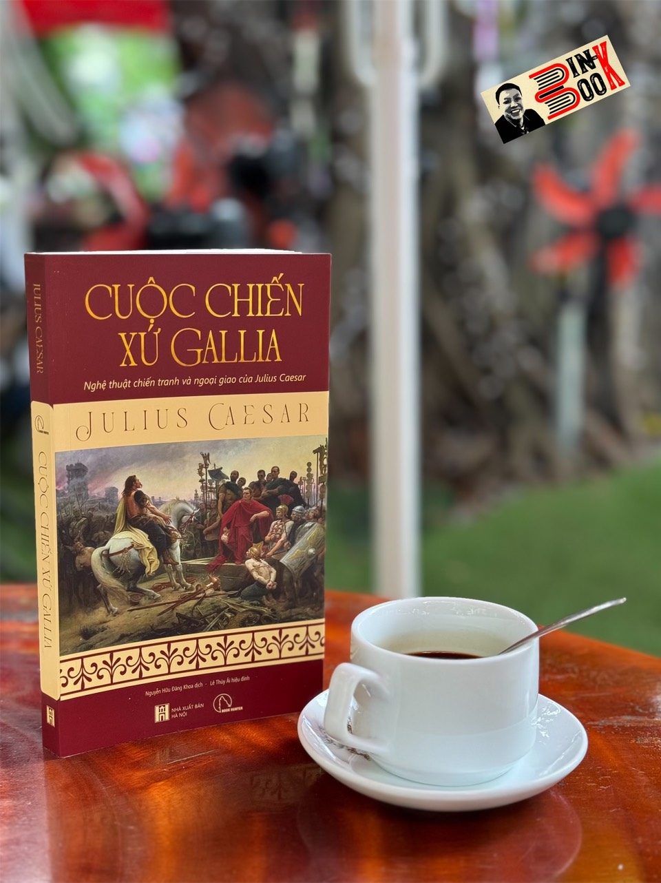 CUỘC CHIẾN XỨ GALLIA - Nghệ thuật chiến tranh và ngoại giao của Julius Caesar - Julius Caesar - Nguyễn Hữu Đăng Khoa dịch - Book Hunter