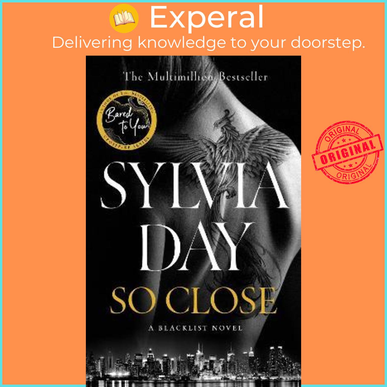 Sách - So Close : The unmissable new bestseller from the multimillion-copy interna by Sylvia Day (UK edition, paperback)