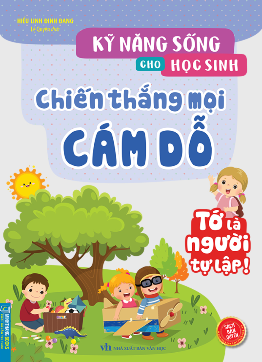 KỸ NĂNG SỐNG CHO HỌC SINH - CHIẾN THẮNG MỌI CÁM DỖ