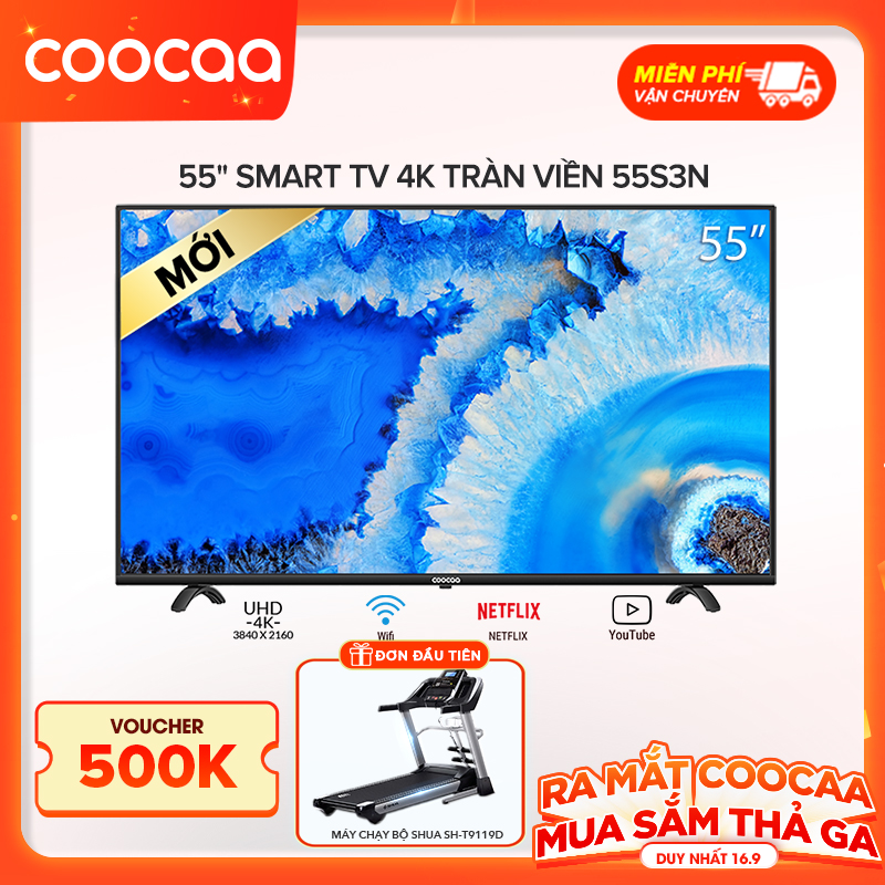 Smart Tivi Netflix 4K UHD Coocaa 55 inch Wifi - Model 55S3N - Hàng chính hãng