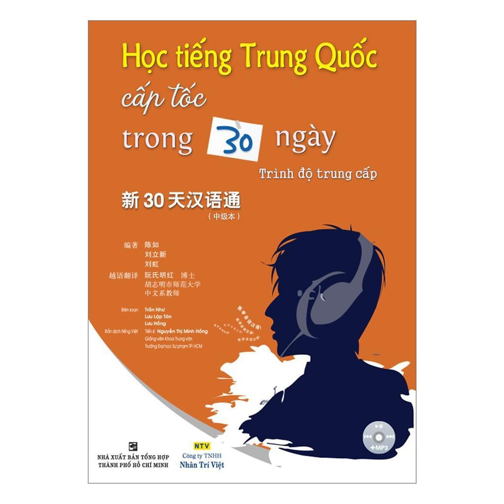 Sách - Học Tiếng Trung Quốc Cấp Tốc Trong 30 Ngày - Trình Độ Trung Cấp (Kèm CD) - Nhân Trí Việt