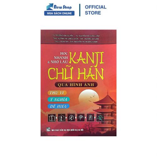 Học Nhanh &amp; Nhớ Lâu Kanji Chữ Hán Qua Hình Ảnh - HA