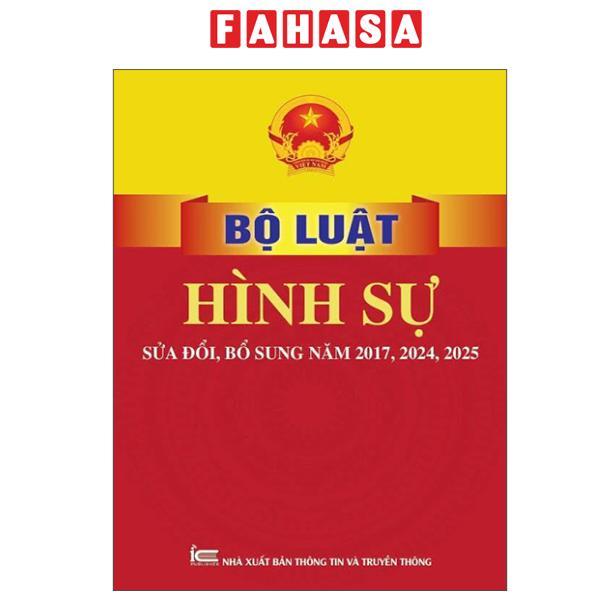 Sách - Bộ Luật Hình Sự (Sửa Đổi, Bổ Sung Năm 2017, 2024, 2025)