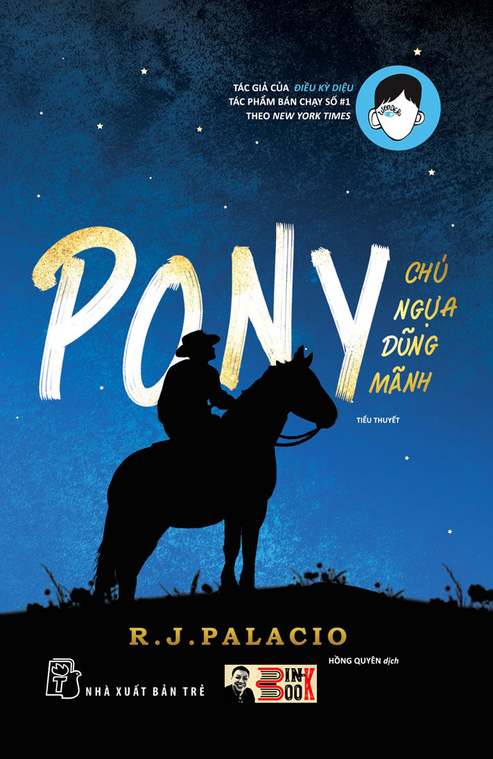 PONY CHÚ NGỰA DŨNG MÃNH – R.J.Palacio – Hồng Quyên dịch – NXB Trẻ