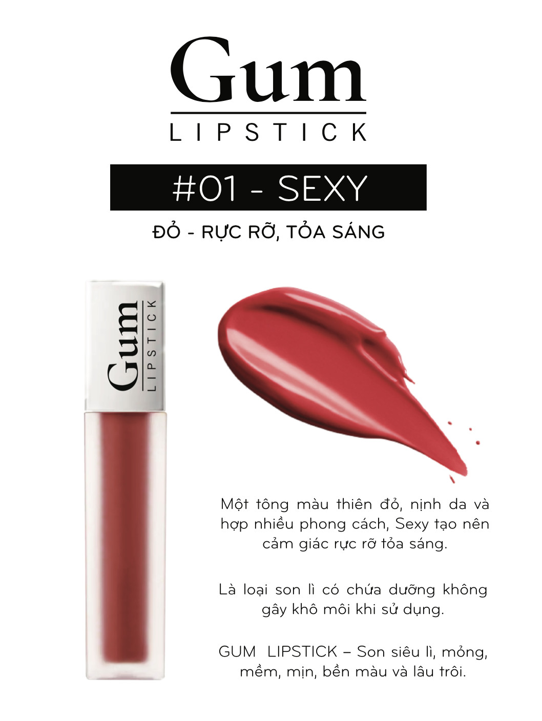 Son Kem Lì Siêu Bền Màu Mềm Mịn Lâu Trôi - Son Môi Màu Đỏ Lên Màu Tự Nhiên - Gum Lipstick 01 - Công Nghệ Nhật Bản - Hàng Chính Hãng