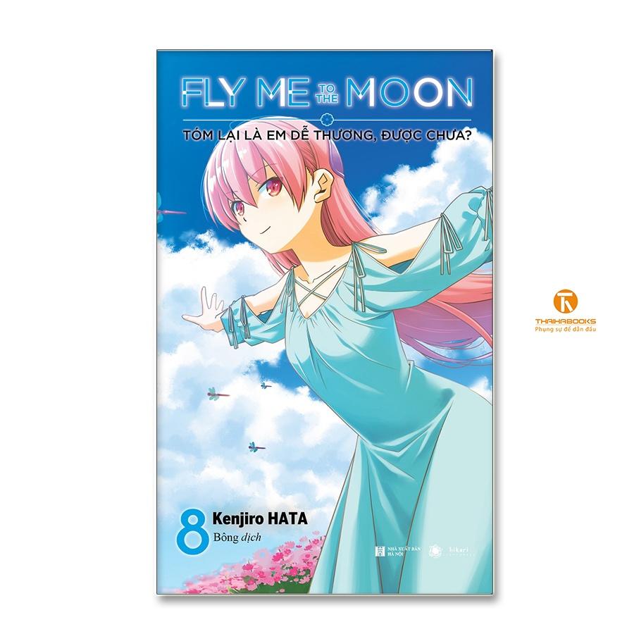 Fly me to the moon – Tóm lại là em dễ thương, được chưa - Tập 8 - Bản Quyền