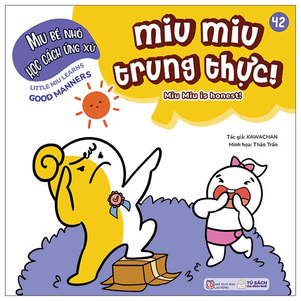Sách - Ehon Kĩ Năng Sống - Miu Bé Nhỏ Học Cách Ứng Xử - Tập 42 - Miu Miu Trung Thực!