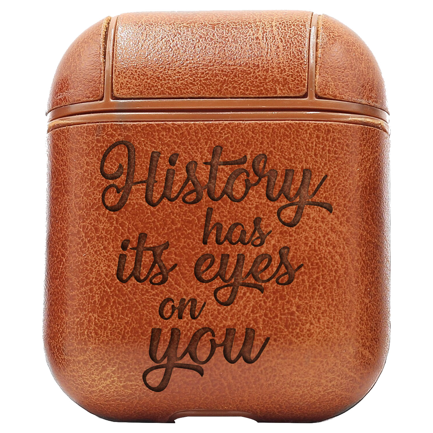 Bao Da Cover Dành Cho Apple Airpods 1 / 2 Premium  Khắc Hình Chữ Quotes History Has Its Eyes On You