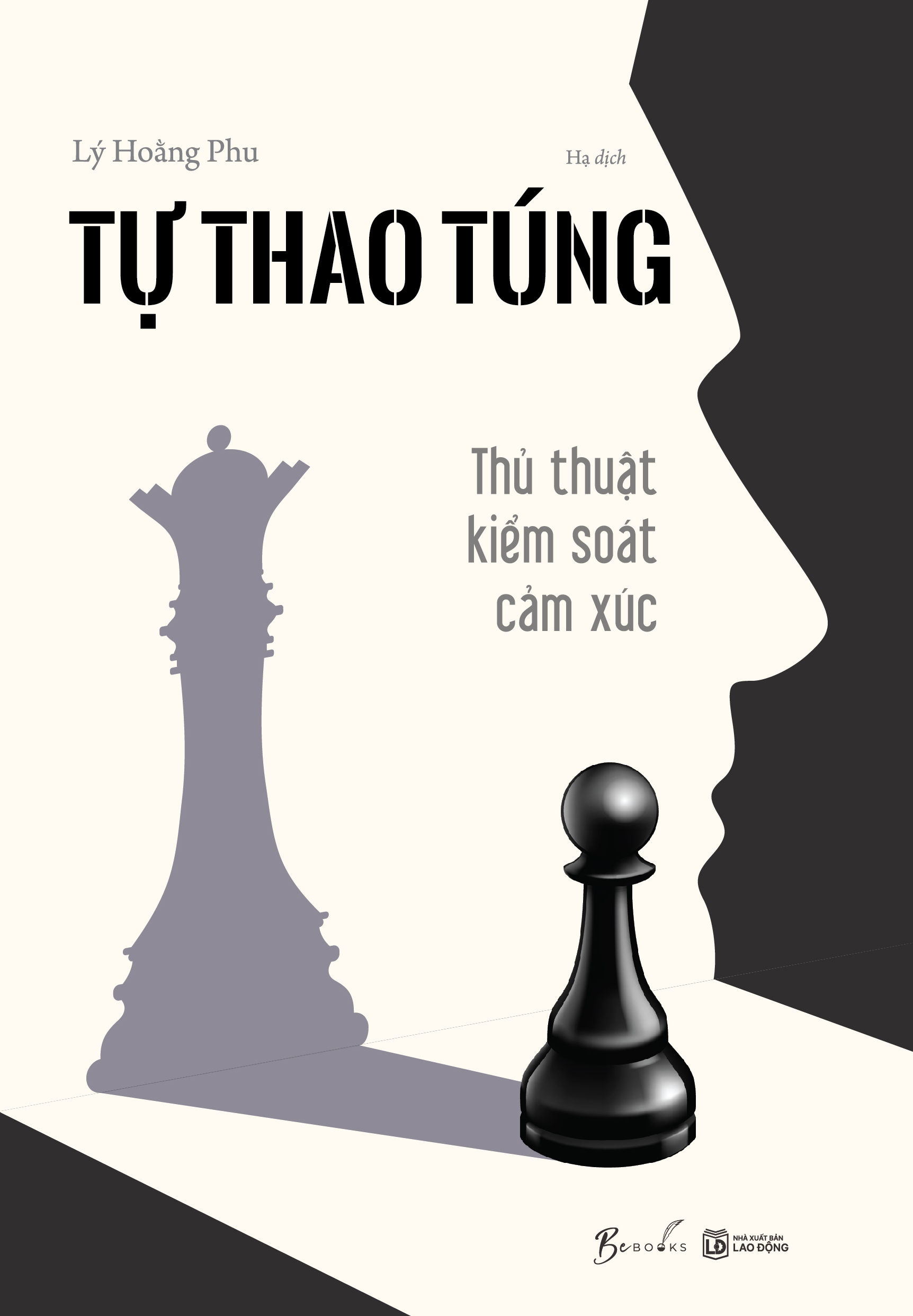 Tự Thao Túng - Thủ thuật kiểm soát cảm xúc