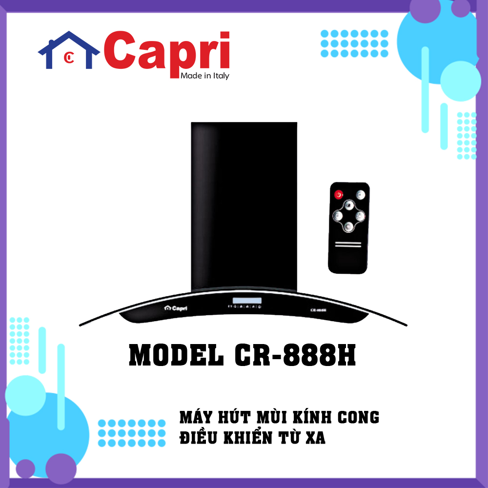 Máy hút mùi hiện đại kính cong Capri CR-888H ( 9 tấc ) | Điều khiển Remote từ xa | Hàng chính hãng