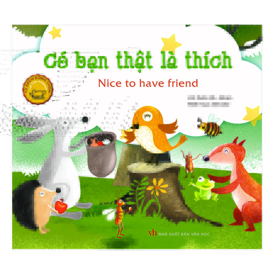 Truyện Tranh Đồng Thoại - Có Bạn Thật Là Thích - Nice To Have Friend