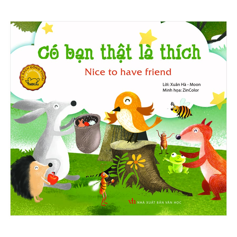 Truyện Tranh Đồng Thoại - Có Bạn Thật Là Thích - Nice To Have Friend (Song Ngữ Việt - Anh)(Tái Bản)