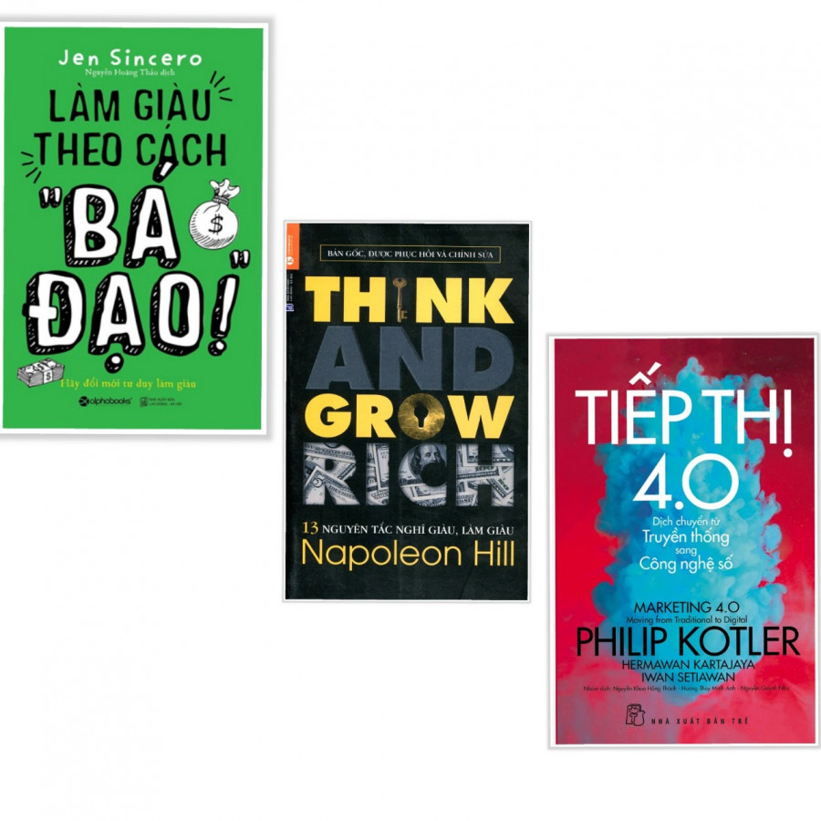 Combo 3 cuốn sách kinh tế hay nhất: Làm Giàu Theo Cách "Bá Đạo" + 13 Nguyên Tắc Nghĩ Giàu Làm Giàu - Think And Grow Rich + P.Kotler Tiếp thị 4.0 - Dịch Chuyển Từ Truyền Thống Sang Công Nghệ Số (Tặng kèm bookmark)