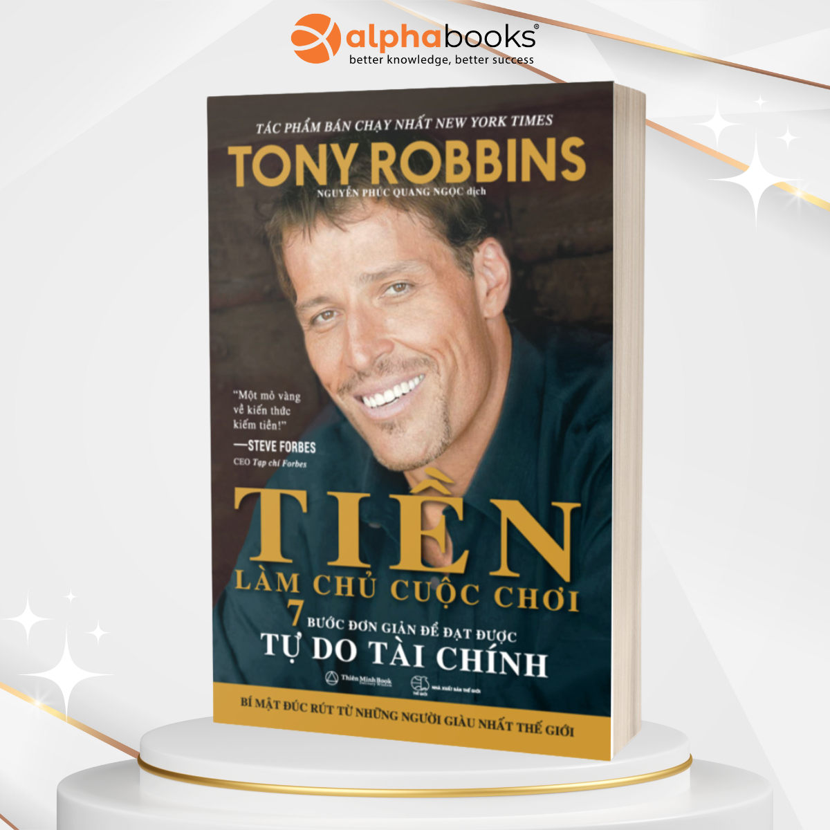 Tiền Làm Chủ Cuộc Chơi - 7 Bước Đơn Giản Để Đạt Được Tự Do Tài Chính
