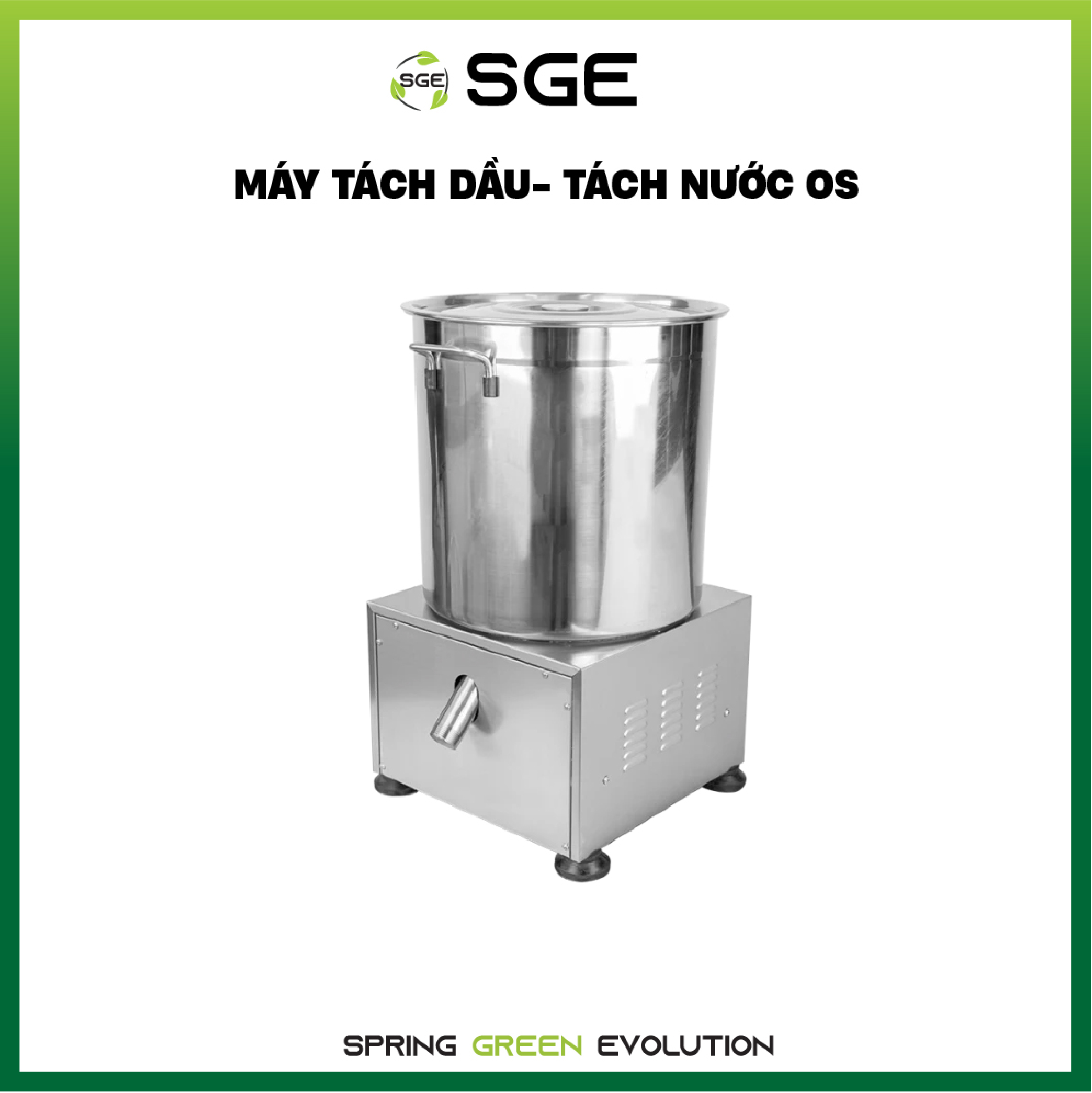 Máy Tách Dầu/ Máy Tách Nước SGE OS04/ OS10 Công Suất Cao Tốc Độ Tách Nhanh Dễ Sử Dụng Vệ Sinh Có Tái Sử Dụng Dầu Đã Tách