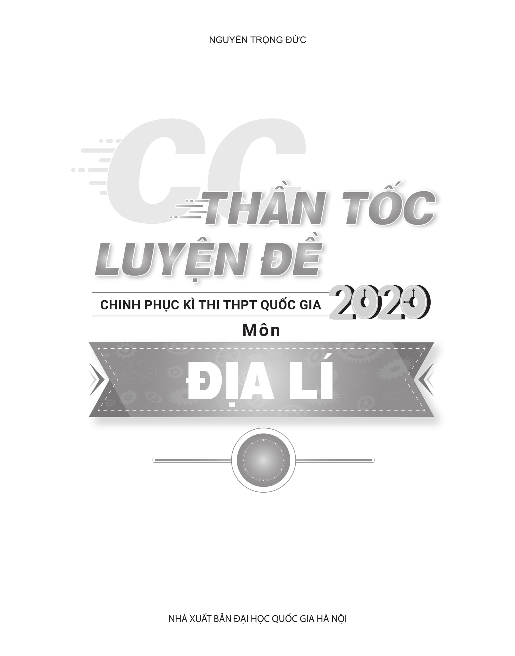 Thần tốc luyện đề 2020 môn Địa Lí tập 1