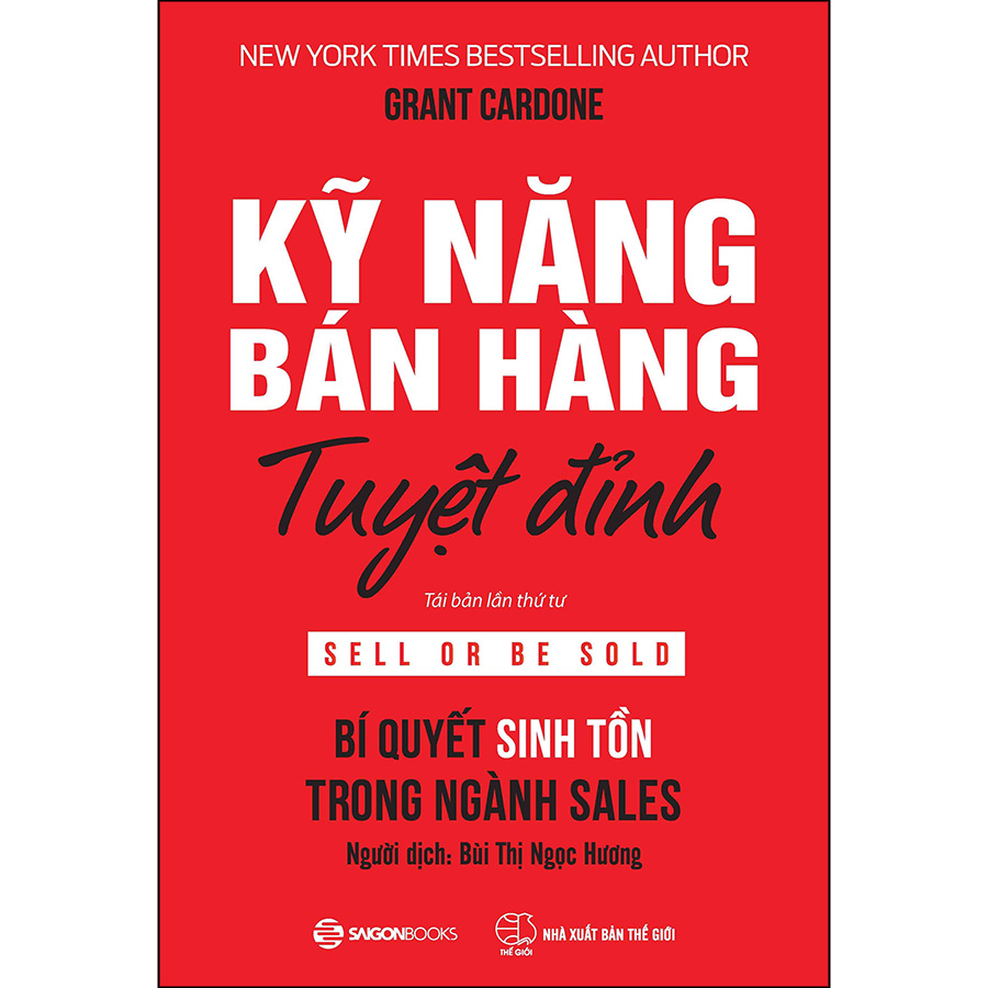 Kỹ Năng Bán Hàng Tuyệt Đỉnh - Bí Quyết Sinh Tồn Trong Ngành Sales