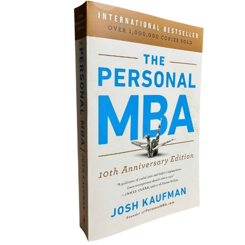 The Personal MBA – Tư Duy Kinh Doanh Cốt Lõi &amp; MBA Tự Học (Josh Kaufman)