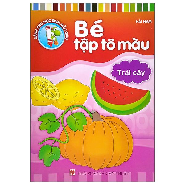 Bé Tập Tô Màu - Trái Cây (Tái Bản)