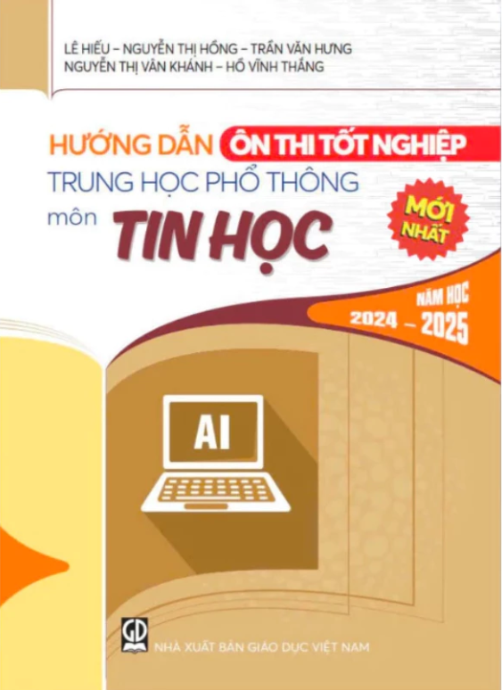 Sách - Hướng Dẫn Ôn Thi Tốt Nghiệp Trung Học Phổ Thông môn Tin Học năm học 2024-2025