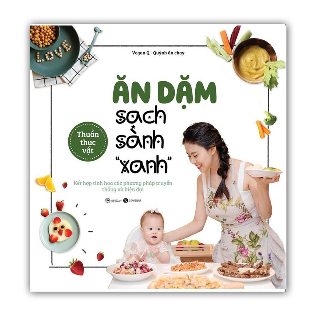 Sách - Ăn dặm sạch sành xanh - Vegan Q – Quỳnh ăn chay - Thái Hà