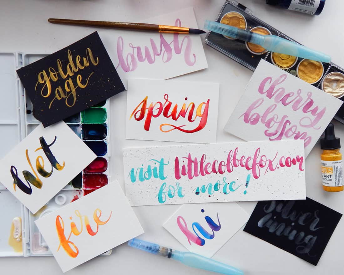 The Art of Watercolor Lettering : A Beginner's Step-by-Step Guide to Painting Modern Calligraphy and Lettered Art