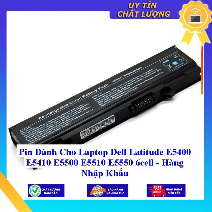 Pin dùng cho Laptop Dell Latitude E5400 E5410 E5500 E5510 E5550 - Hàng Nhập Khẩu MIBAT499