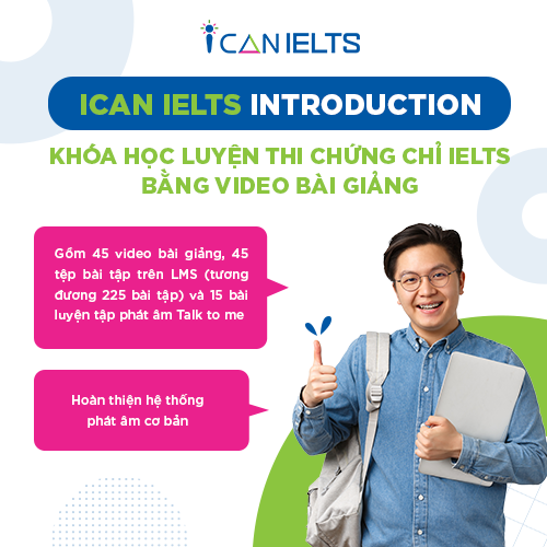TOÀN QUỐC Khóa Học Video Luyện Thi IELTS - ICAN IELTS - 1 tháng