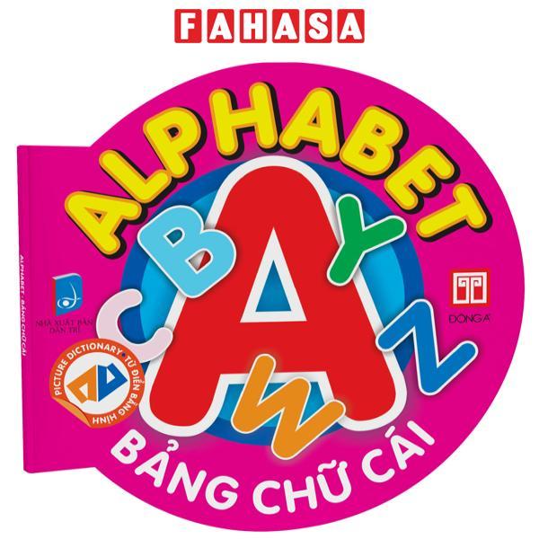 Picture Dictionary - Từ Điển Bằng Hình - Alphabet - Bảng Chữ Cái - Bìa Cứng
