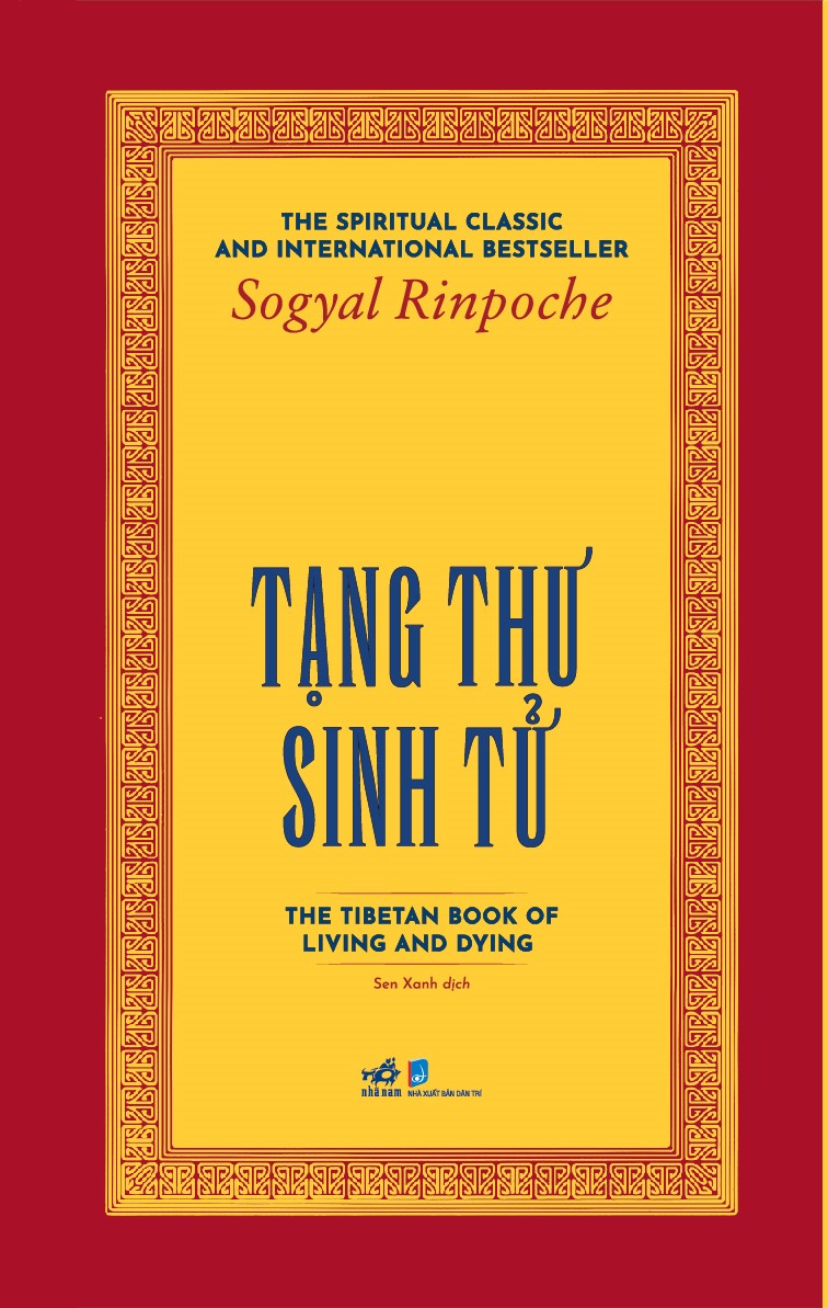 Sách - Tạng thư sinh tử: The tibetan book of living anh dying (Sogyal Rinpoche) (Nhã Nam Official)