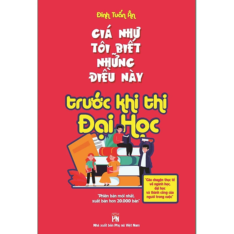 Sách Giá Như Tôi Biết Những Điều Này... Trước Khi Thi Đại Học
